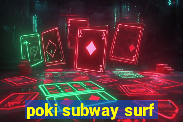 poki subway surf